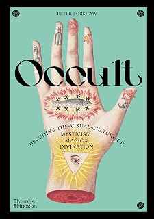 Occult: Decoding the Visual Culture of Mysticism, Magic & Divination (Religious and Spiritual Imagery)