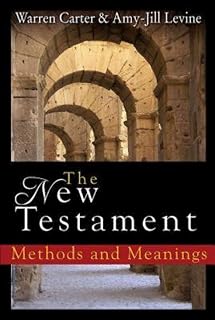 The New Testament: Methods and Meanings