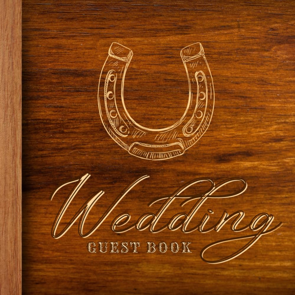 Cowboy Wedding Guest Book: Western Theme to Sign In with Name & Wishes For 500 G