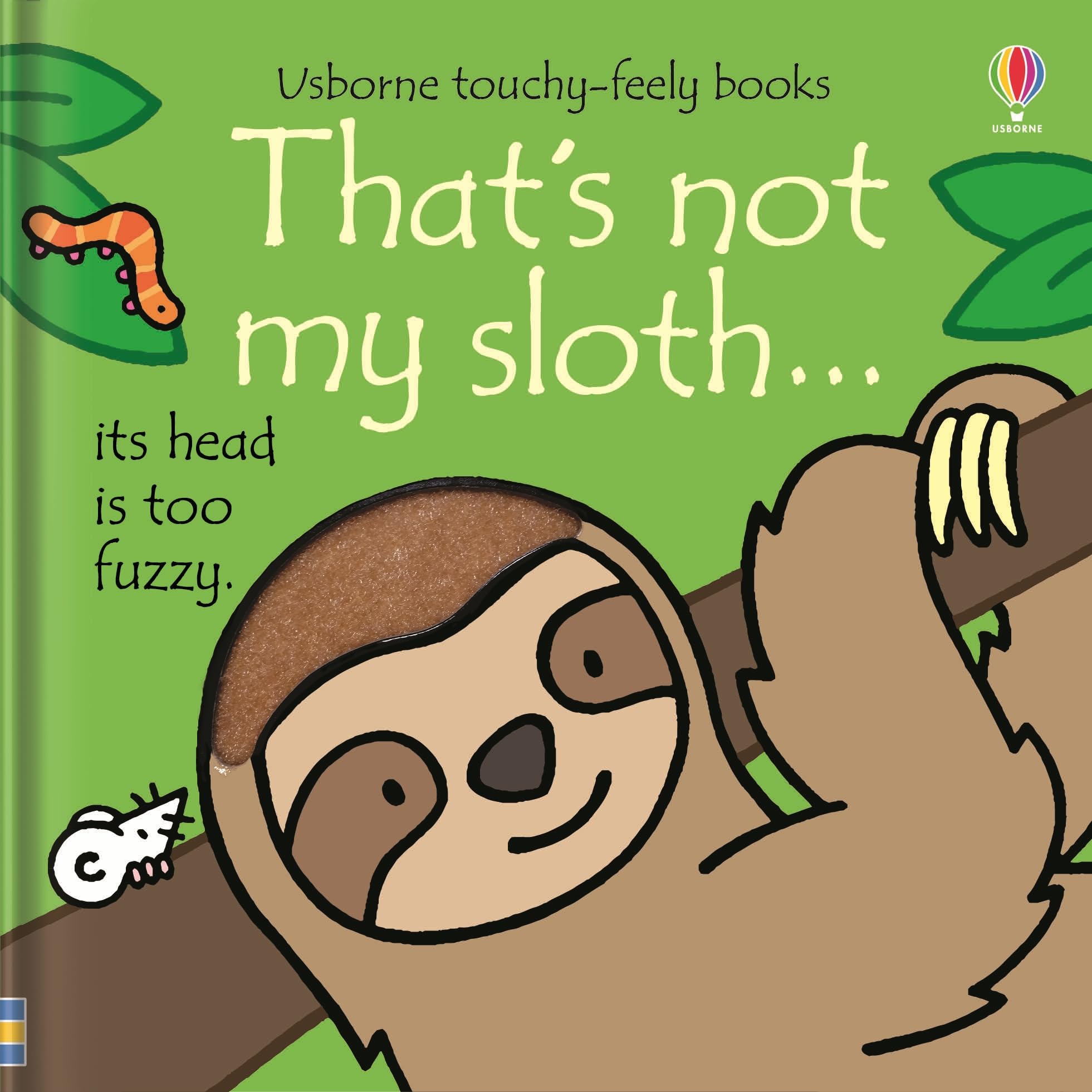 That's not my sloth...: An Interactive, Sensory Touchy-Feely Book Featuring Anim