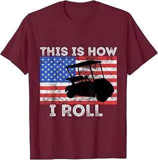 Golf Cart Driver This is How I Roll American Flag Golfing T-Shirt