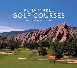 Remarkable Golf Courses: The updated illustrated guide to the world’s most wonderful golf courses