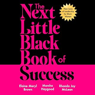 The Next Little Black Book of Success: New Laws of Leadership for Black Women