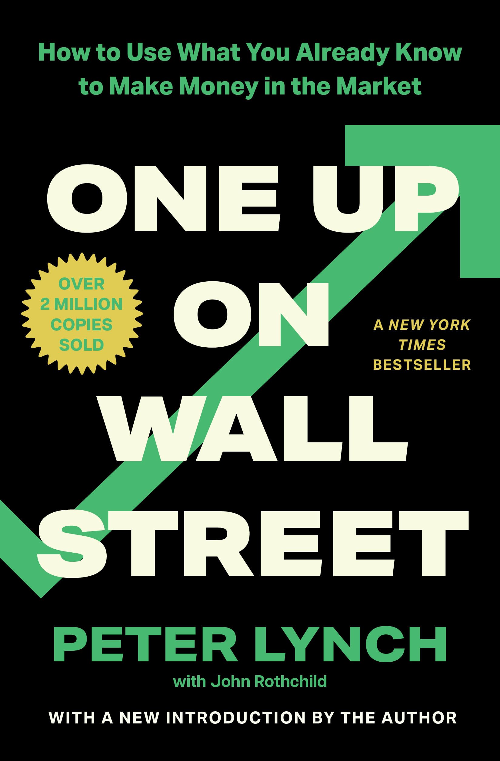 One Up On Wall Street: How To Use What You Already Know To Make Money In The Mar