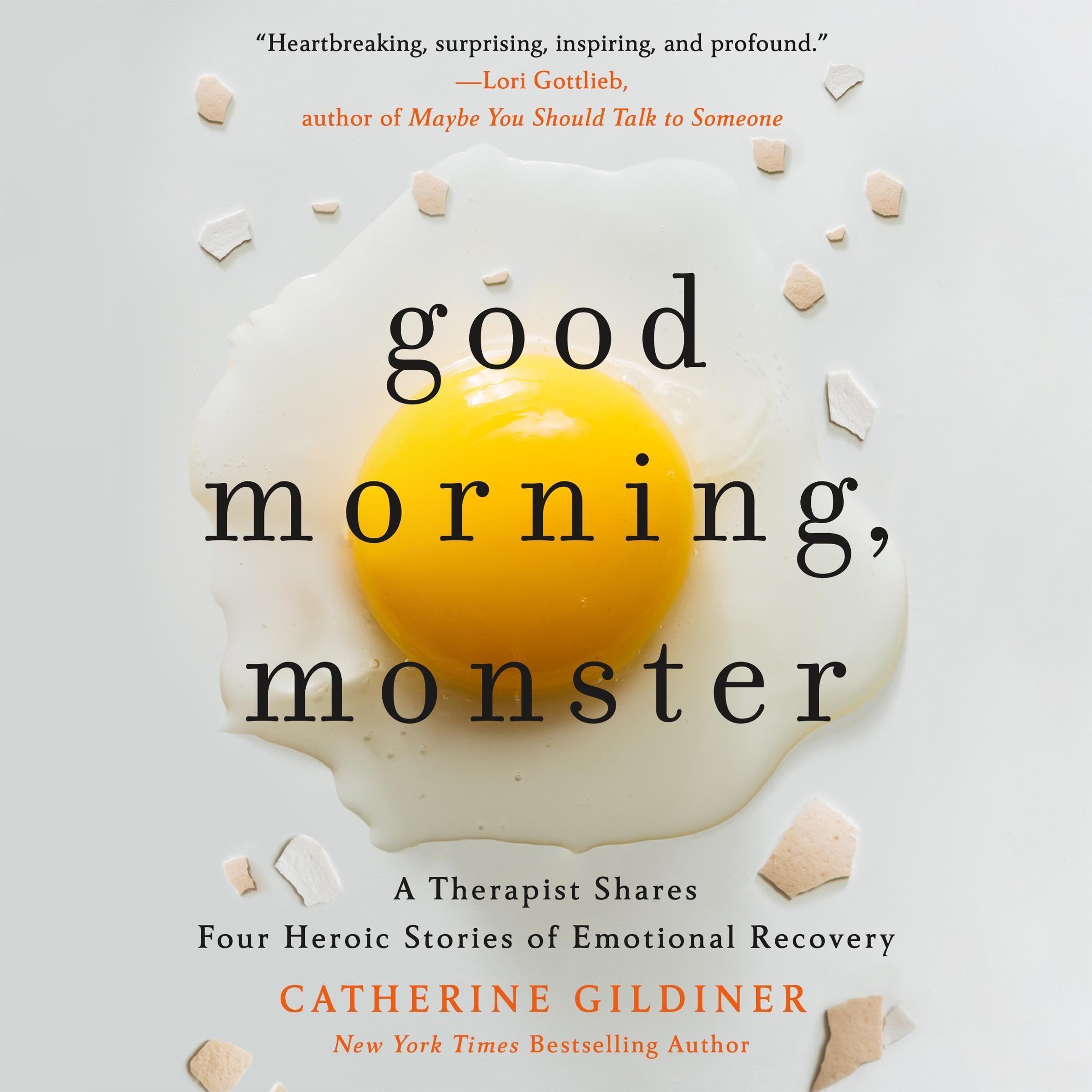 Good Morning, Monster: A Therapist Shares Four Heroic Stories of Emotional Recov