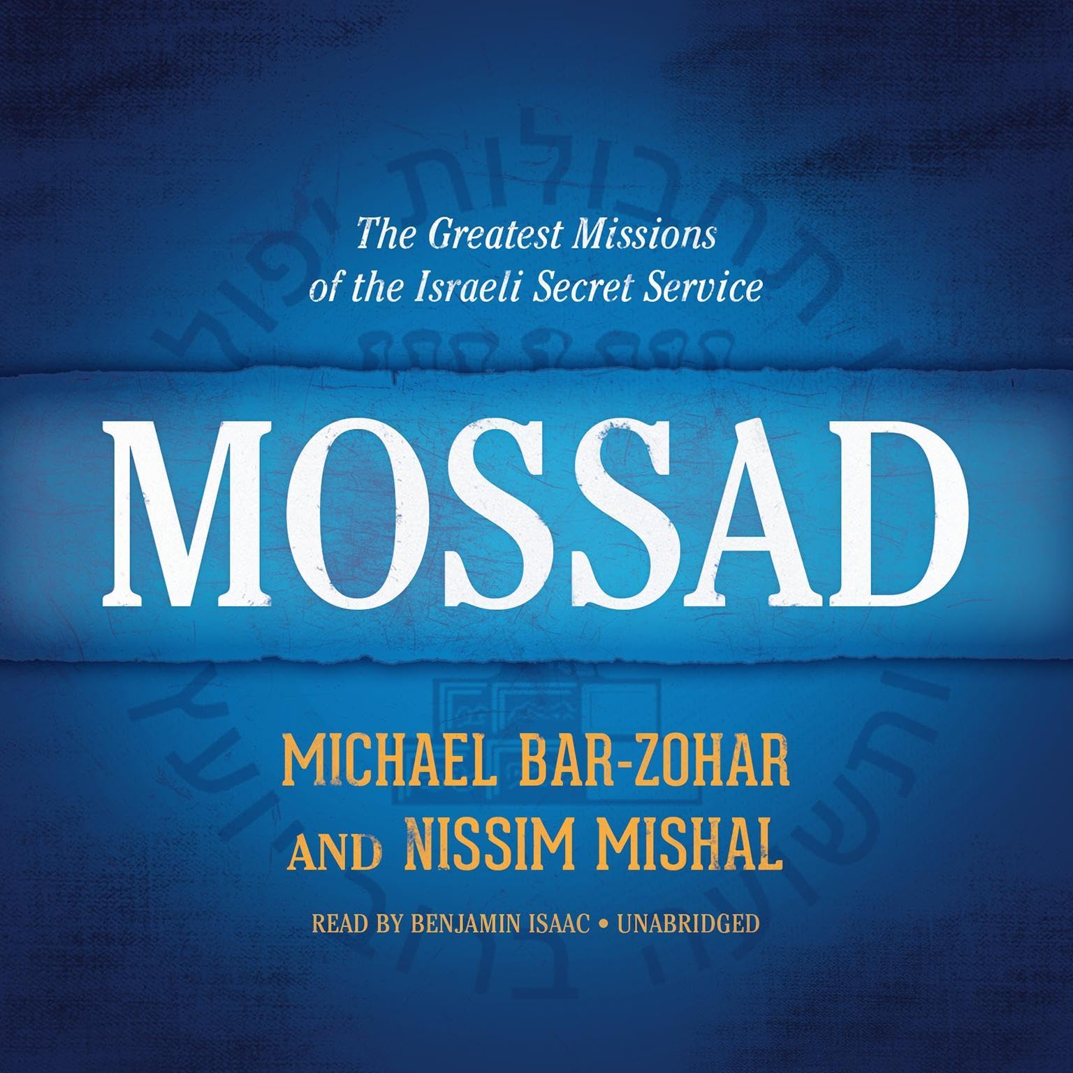 Mossad: The Greatest Missions of the Israeli Secret Service