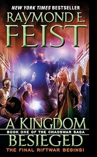 A Kingdom Besieged: The First Heroic Fantasy in the Chaoswar Saga – Epic Riftwar Cycle Adventure
