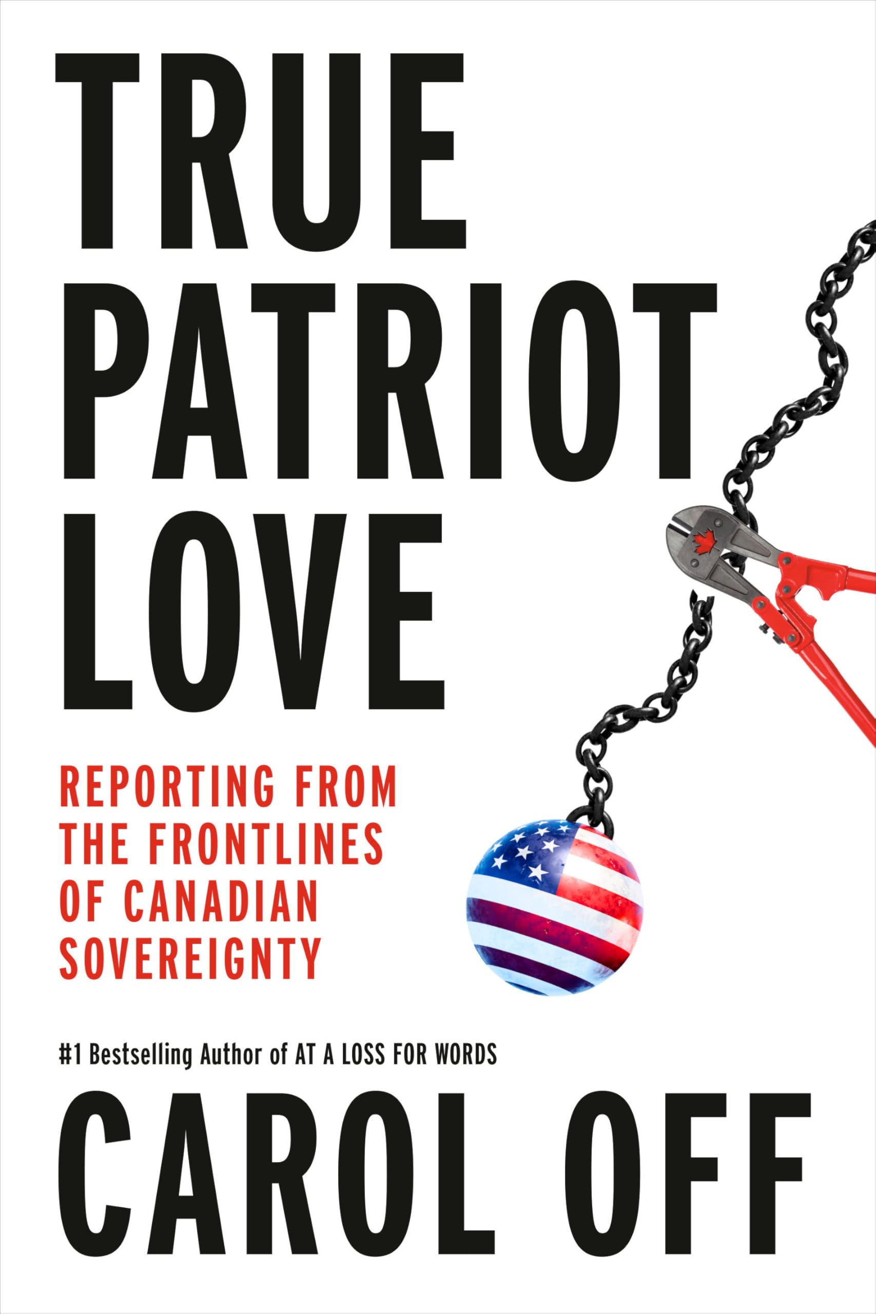 True Patriot Love: Reporting from the Frontlines of Canadian Sovereignty