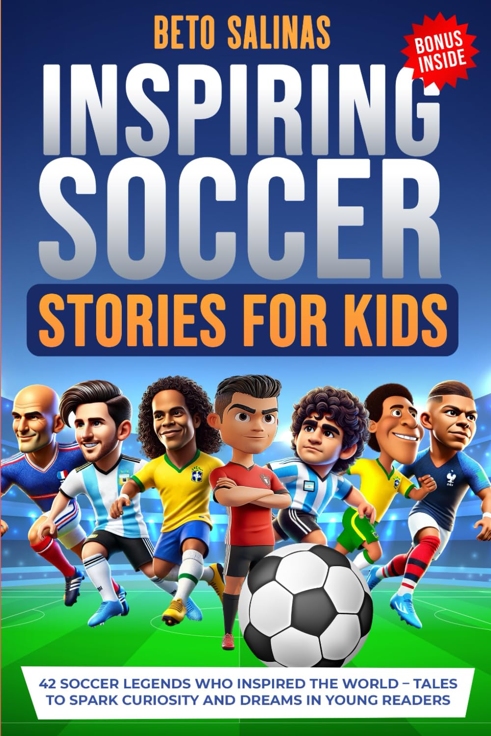 Inspiring Soccer Stories for Kids: 42 Soccer Legends Who Inspired the World – Ta