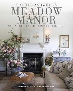 Meadow Manor: My Majestic English Countryside Home