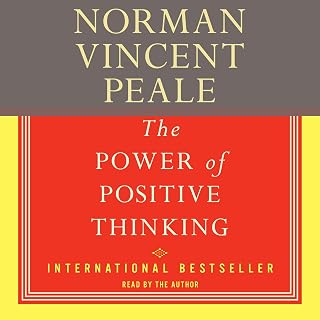 The Power of Positive Thinking: A Practical Guide to Mastering the Problems of Everyday Living