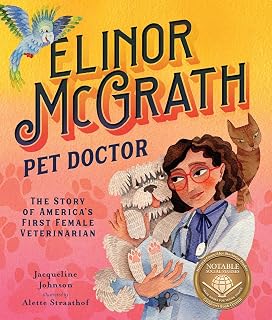 Elinor McGrath, Pet Doctor: The Story of America’s First Female Veterinarian