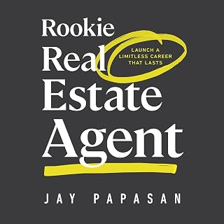 Rookie Real Estate Agent: Launch a Limitless Career That Lasts