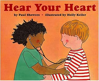 Hear Your Heart: An Illustrated STEM Book About Heart Biology and Pulse for Kids (Ages 4-8) (Let's-Read-and-Find-Out Science 2)