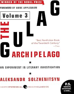 The Gulag Archipelago [Volume 3]: An Experiment in Literary Investigation