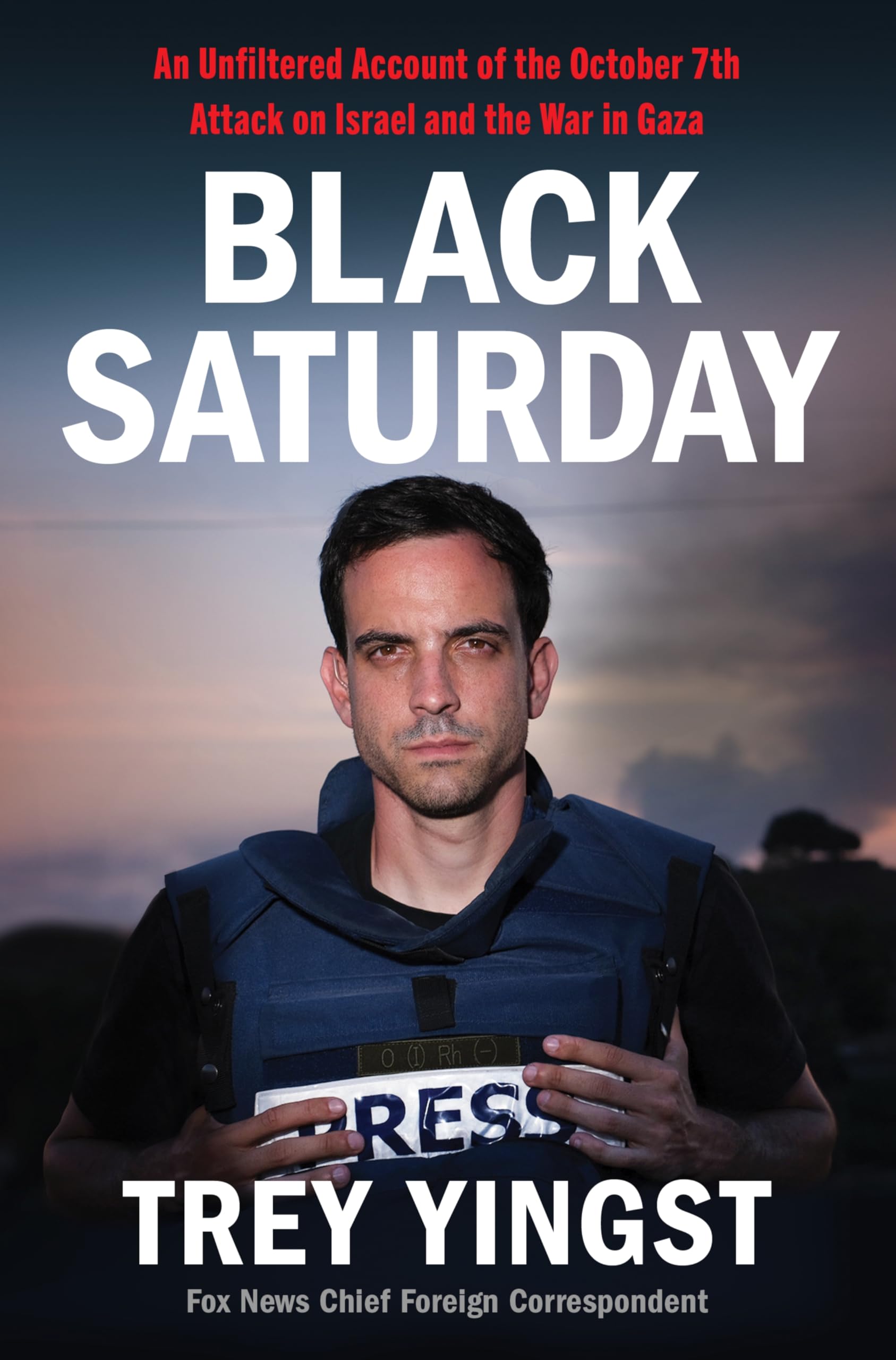 Black Saturday: An Unfiltered Account of the October 7th Attack on Israel and th