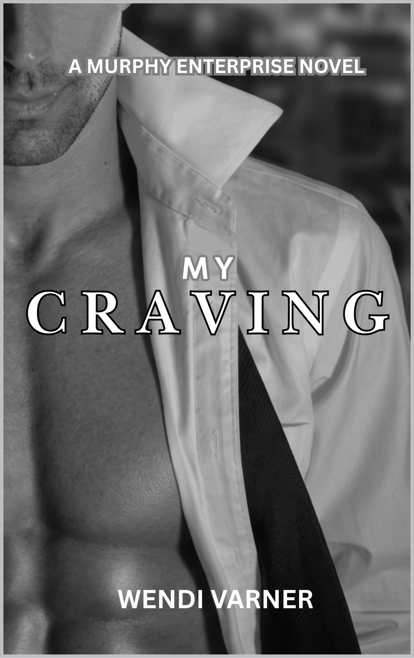 My Craving: Murphy Enterprises Novel