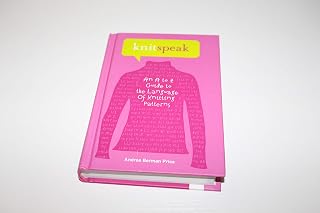 Knitspeak: An A to Z Guide to the Language of Knitting Patterns