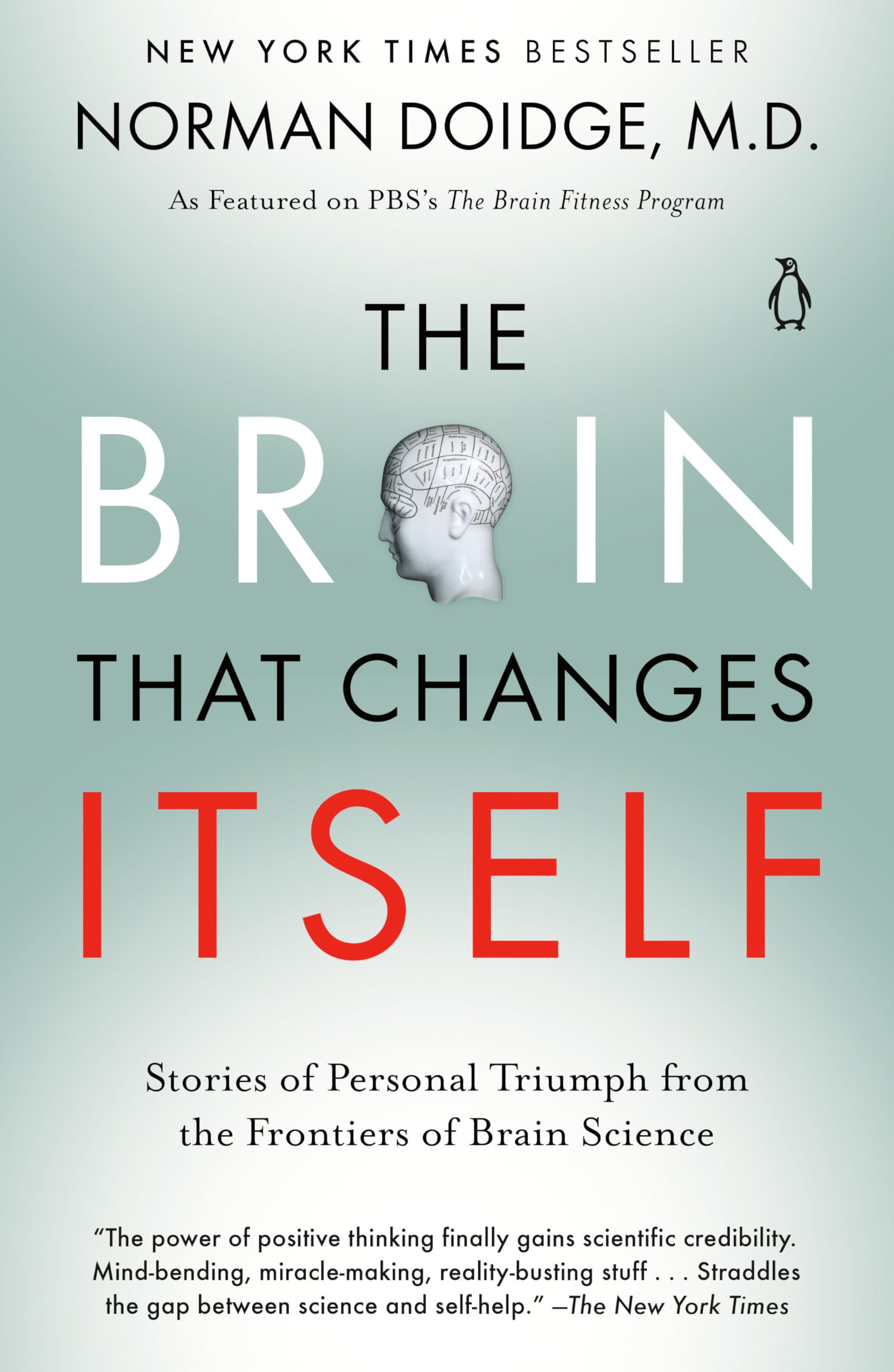 The Brain That Changes Itself: Stories of Personal Triumph from the Frontiers of