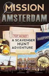 Mission Amsterdam: A Scavenger Hunt Adventure (Travel Book For Kids)