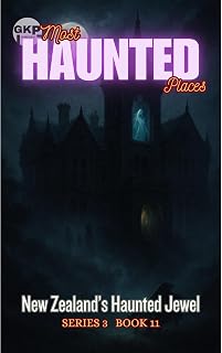 New Zealand’s Haunted Jewel