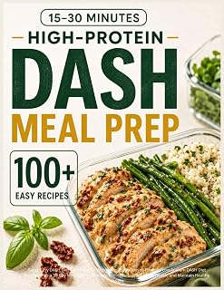 Super Easy DASH Diet Cookbook for Beginners: 2000+ Days of Flavorful Low-Sodium DASH Diet Recipes, Plus a 30-Day Meal Plan to Promote Wellness, Support Heart Health, and Maintain Healthy Weight