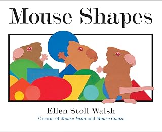 Mouse Shapes: Three clever mice turn ovals, circles, and triangles into a sneaky-cat-tricking adventure in this playful shapes concept book.