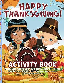 Happy Thanksgiving Activity Book: 101 Activities: Mazes, Word Puzzles, Color-by-Number, Jokes, Dot-to-Dot, How-to-Draw, Word Search, Coloring Pages + More! For Kids Ages 4-10
