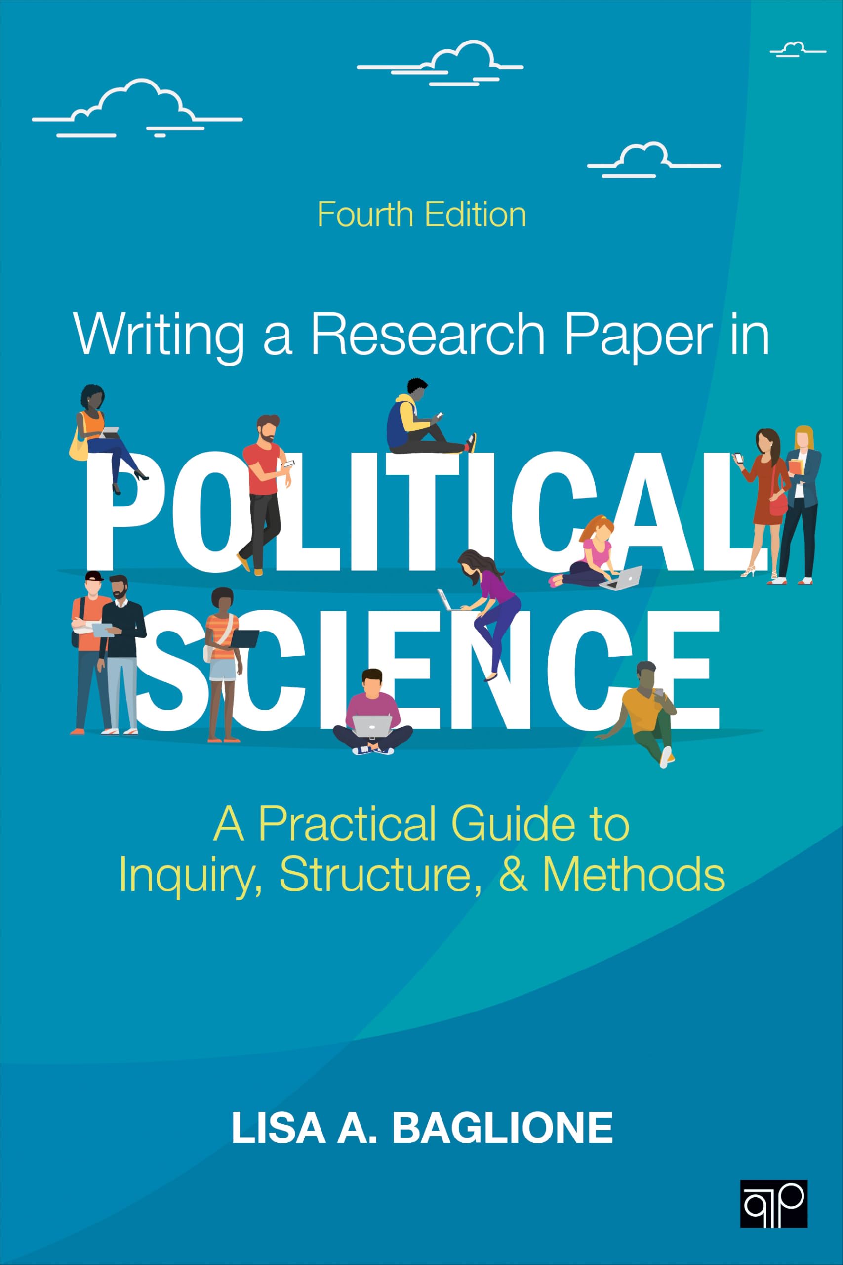 Writing a Research Paper in Political Science: A Practical Guide to Inquiry, Str