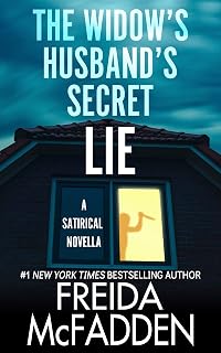 The Widow's Husband's Secret Lie: A Satirical Novella