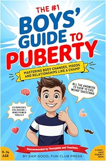 The Boys' Guide to Puberty: Mastering Body Changes, Moods and Relationships Like A Champ - A Must-Have Puberty Book (A Youth Skills Playbook)