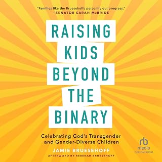 Raising Kids beyond the Binary: Celebrating God's Transgender and Gender Diverse Children