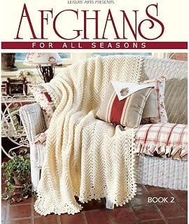 Afghans for All Seasons-52 Tried and True Favorites from Leisure Arts, All in One Spectacular Edition