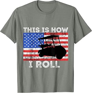 Golf Cart Driver This is How I Roll American Flag Golfing T-Shirt