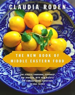 The New Book of Middle Eastern Food: The Classic Cookbook, Expanded and Updated, with New Recipes and Contemporary Variations on Old Themes