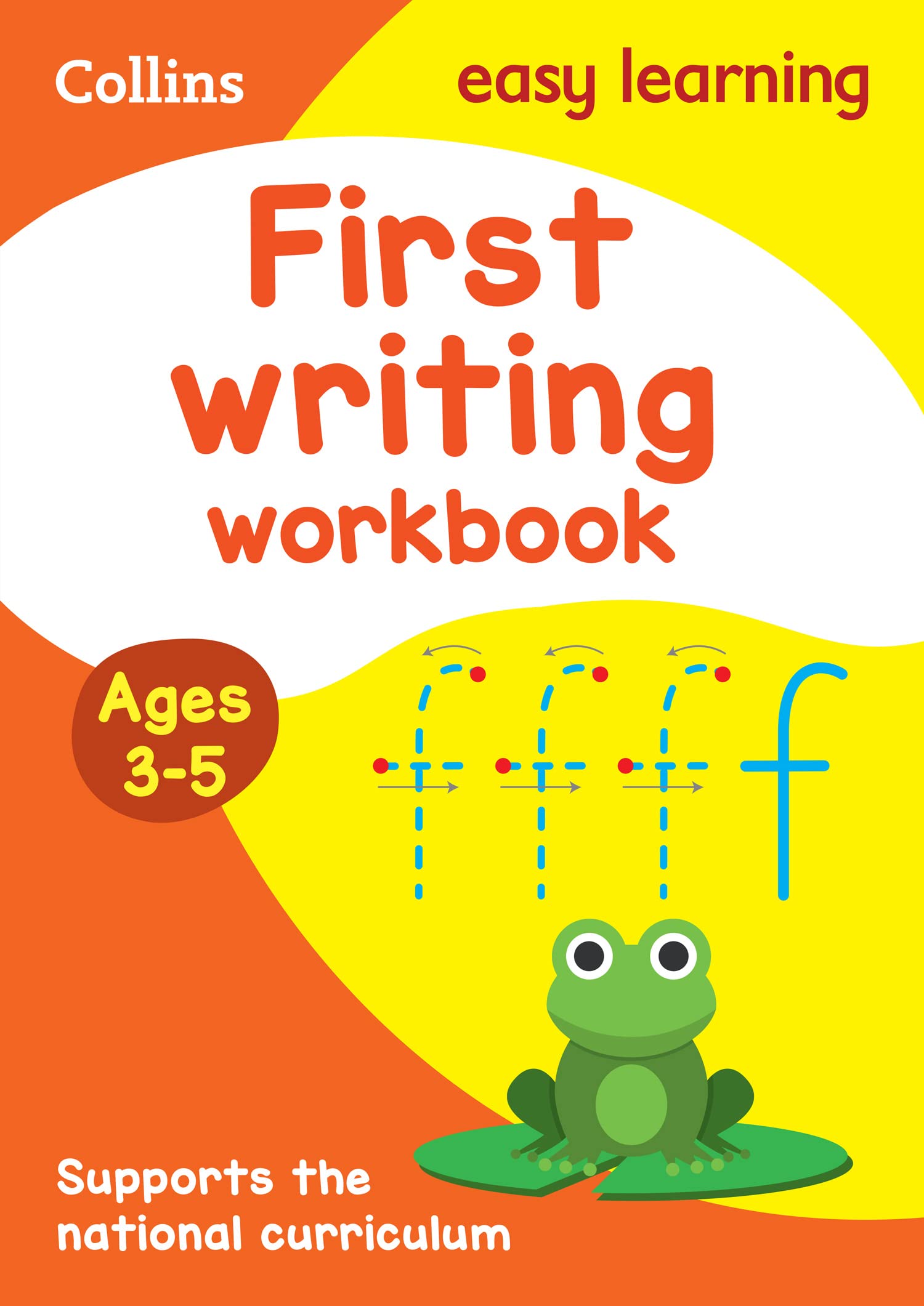 First Writing Workbook Ages 3-5: Ideal for home learning (Collins Easy Learning 