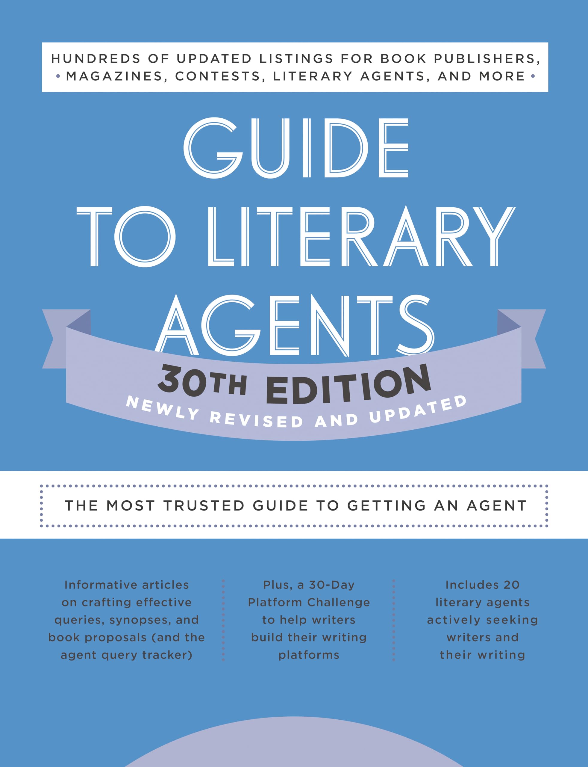 Guide to Literary Agents 30th Edition: The Most Trusted Guide to Getting Publish