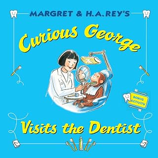 Curious George Visits the Dentist: A Delightful Story That Eases Children's Dentist Fears Featuring Everyone's Favorite Curious Monkey