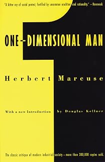 One-Dimensional Man: Studies in the Ideology of Advanced Industrial Society, 2nd Edition