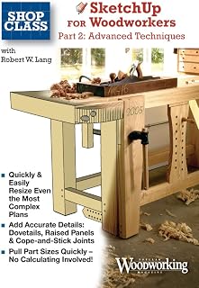 Sketchup For Woodworkers - Advanced Techniques