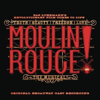Moulin Rouge! The Musical Original Broadway Cast Recording