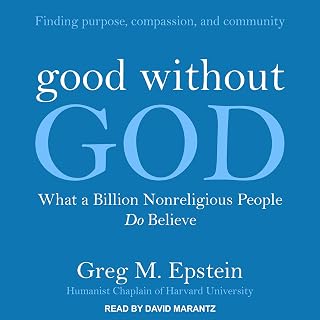 Good Without God: What a Billion Nonreligious People Do Believe