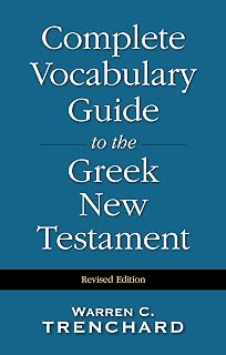 The Complete Vocabulary Guide to the Greek New Testament