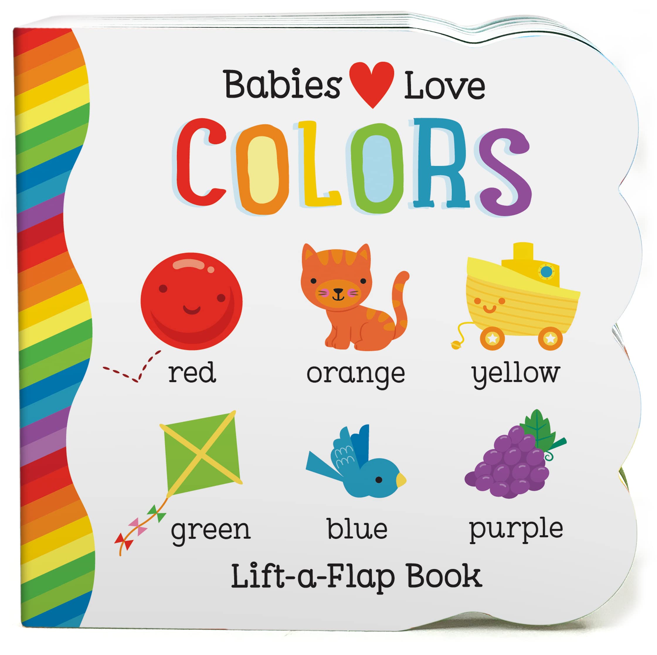 Babies Love Colors - A First Lift-a-Flap Board Book for Babies and Toddlers Lear
