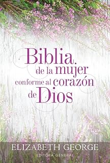 Biblia de la mujer conforme al corazón de Dios (Bible for a Woman After God's Own Heart): Tapa dura (Spanish Edition)