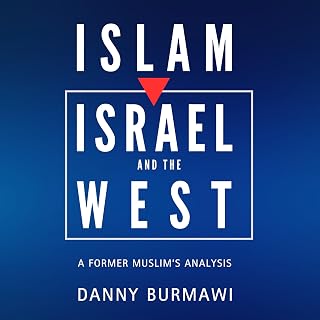 Islam, Israel and the West: A Former Muslim's Analysis
