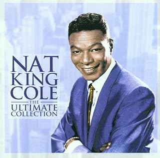Nat King Cole - The Ultimate Collection