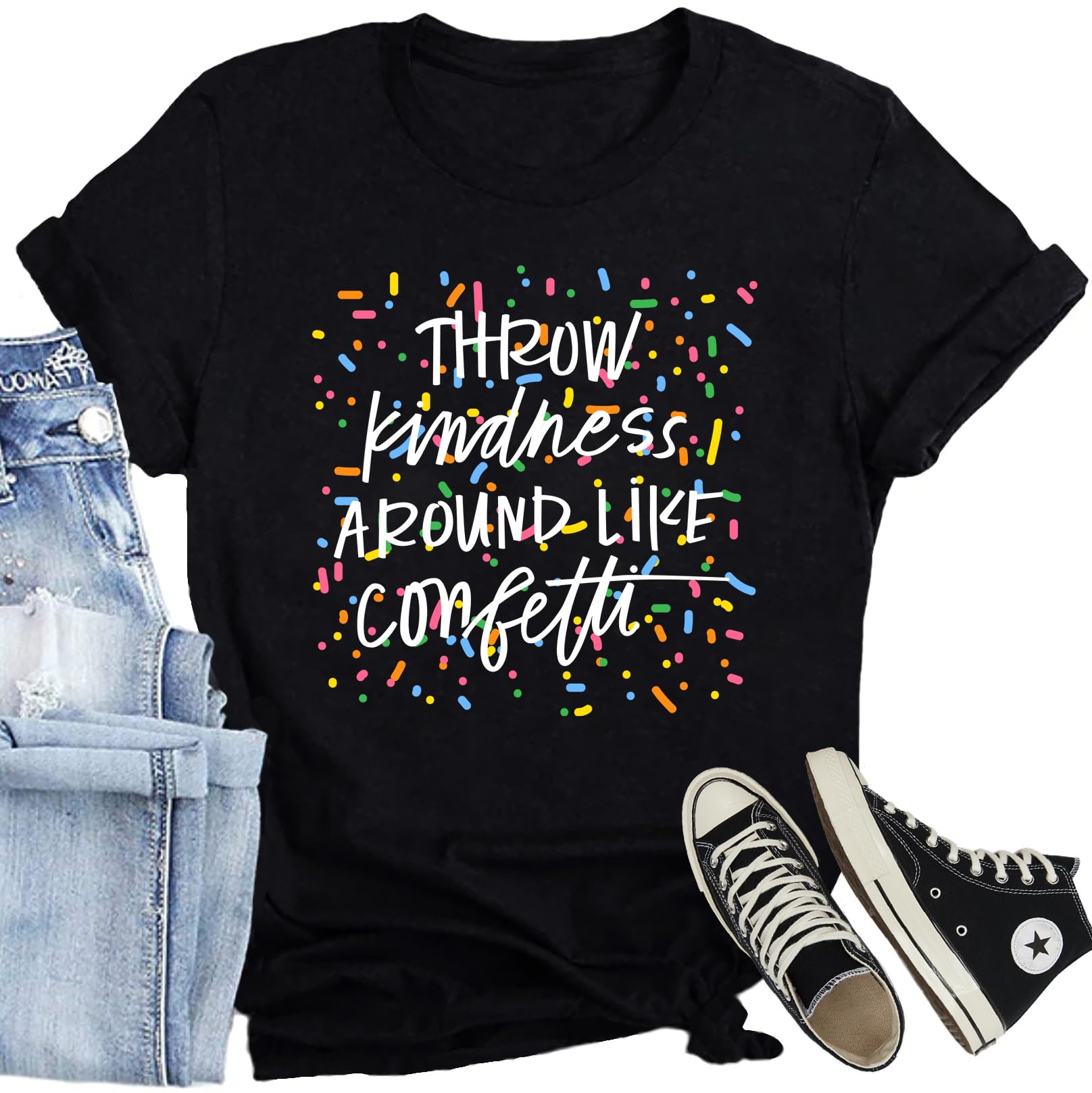 Women Be Kind Shirt Throw Kindness Around Like Confetti T-Shirt