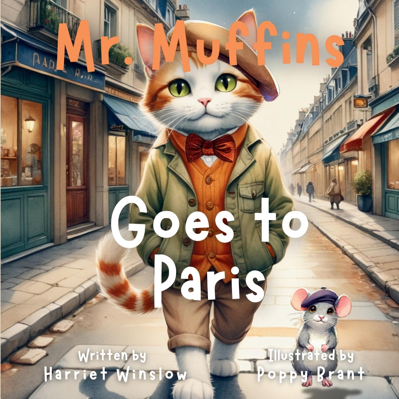 Mr. Muffins Goes to Paris: A Rhyming Picture Book for Kids 6-8 - Join a Curious 