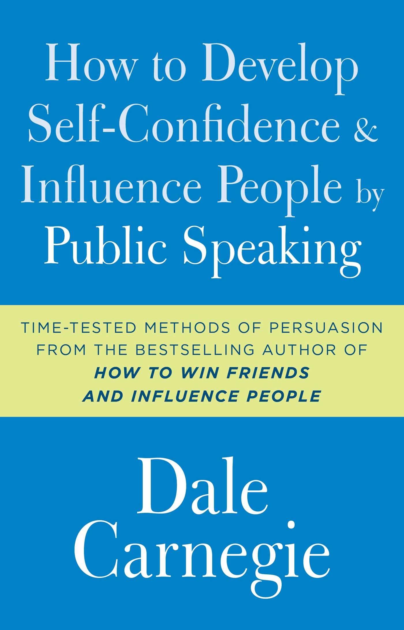 How to Develop Self-Confidence and Influence People by Public Speaking (Dale Car